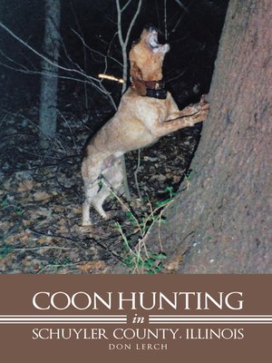 cover image of Coon Hunting In Schuyler County, Illinois